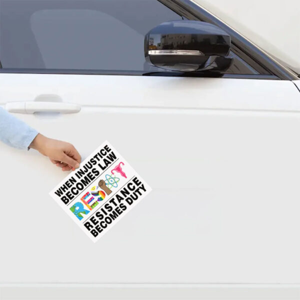 When Injustice Becomes Law Sticker