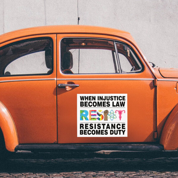 When Injustice Becomes Law Sticker